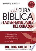 La Nueva Cura Biblica Para Las Enfermedades Del Corazon / The New Biblical Cure For Heart Disease