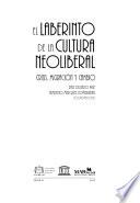 El Laberinto De La Cultura Neoliberal