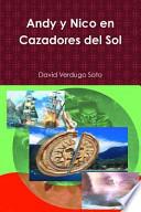 Andy Y Nico En Cazadores Del Sol