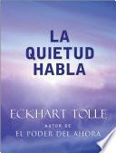 La Quietud Habla: Stillness Speaks, Spanish Language Edition