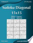 Sudoku Diagonal 15×15   Difícil A Experto   Volumen 9   276 Puzzles