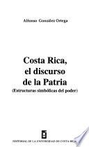 Costa Rica, El Discurso De La Patria