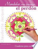 Mandalas Para Favorecer El Perdon / Mandalas To Encourage Forgiveness