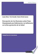 Percepción De Los Pacientes Sobre Trato Humanizado Por Enfermería Y Su Influencia En La Recuperación De La Salud