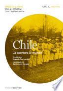 Chile. La Apertura Al Mundo. Tomo 3 (1880 1930)