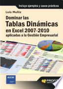 Dominar Las Tablas Dinámicas En Excel 2007 2010 Aplicadas A La Gestión Empresarial