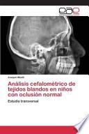 Análisis Cefalométrico De Tejidos Blandos En Niños Con Oclusión Normal