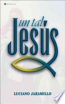 Un Tal Jesus/ A Certain Jesus