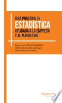 Guía Práctica De Estadística Aplicada A La Empresa Y Al Marketing