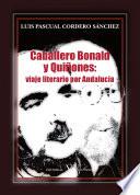 Caballero Bonald Y Quiñones: Viaje Literario Por Andalucía
