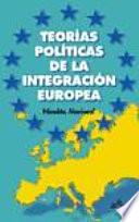 Teorías Políticas De La Integración Europea