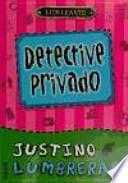Justino Lumbreras. Detective Privado