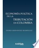 Economía Política De La Tributación En Colombia