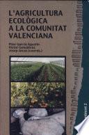 L  Agricultura Ecològica A La Comunitat Valenciana