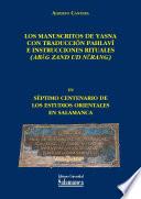 Los Manuscritos De Yasna Con Traducción Pahlaví E Instrucciones Rituales (abāg Zand Ud Nērang)