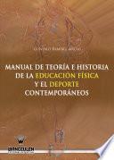 Manual De Teoría E Historia De La Educación Física Y El Deporte Contemporáneos