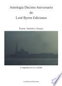 Antologia Decimo Aniversario De Lord Byron Ediciones. Poesia, Narrativa Y Ensayo