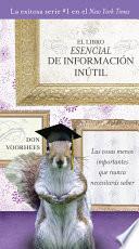 El Libro Esencial De Informacíon Inútil