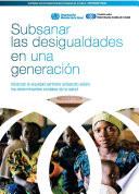 Subsanar Las Desigualdades En Una Generacion: Alcanzar La Equidad Sanitaria Actuando Sobre Los Determinantes Sociales De La Salud