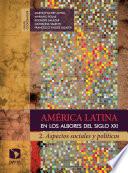 América Latina En Los Albores Del Siglo Xxi. 2.