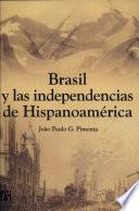 Brasil Y Las Independencias De Hispanoamérica