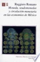 Moneda, Seudomonedas Y Circulación Monetaria En Las Economías De México