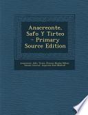 Anacreonte, Safo Y Tirteo   Primary Source Edition