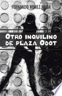 Otro Inquilino De Plaza Odot