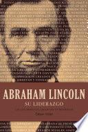 Abraham Lincoln Su Liderazgo