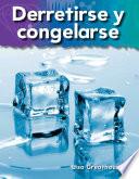 Derretirse Y Congelarse (melting And Freezing)