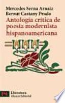 Antología Crítica De Poesía Modernista Hispanoamericana