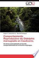 Comportamiento Reproductivo De Didelphis Marsupialis En Cautiverio