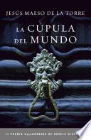 La Cúpula Del Mundo