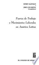 Fuerza De Trabajo Y Movimientos Laborales En América Latina