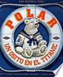 Polar, Un Osito En El Titanic