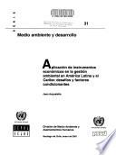 Aplicación De Instrumentos Económicos En La Gestión Ambiental En América Latina Y El Caribe