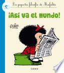 ¡así Va El Mundo! (fixed Layout) (la Pequeña Filosofía De Mafalda)