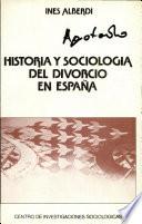 Historia Y Sociología Del Divorcio En España