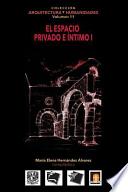 Volumen 11 El Espacio Privado E Intimo I