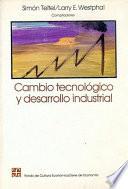 Cambio Tecnológico Y Desarrollo Industrial