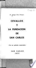 Cevallos Y La Fundación De San Carlos