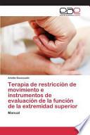 Terapia De Restricción De Movimiento E Instrumentos De Evaluación De La Función De La Extremidad Superior