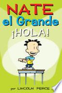 Nate El Grande: ¡hola!