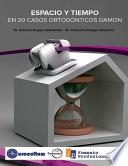 Espacio Y Tiempo En 20 Casos Ortodonticos Damon