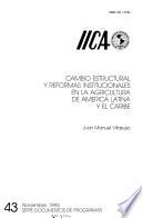 Cambio Estructural Y Reformas Institucionales En La Agricultura De América Latina Y El Caribe