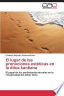 El Lugar De Las Prenociones Esteticas En La Etica Kantiana
