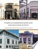 Tampico, Patrimonio Edificado