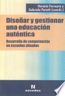Diseñar Y Gestionar Una Educación Auténtica