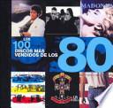 Los 100 Discos Más Vendidos De Los 80