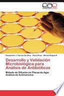 Desarrollo Y Validación Microbiológica Para Análisis De Antibióticos
